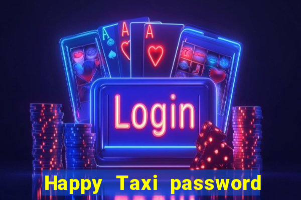 Happy Taxi password road 96 road 96 senha do cofre